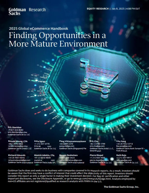 2025年全球电商手册：在更成熟的环境中寻找机会（英文版）-高盛.pdf-一起筹课网